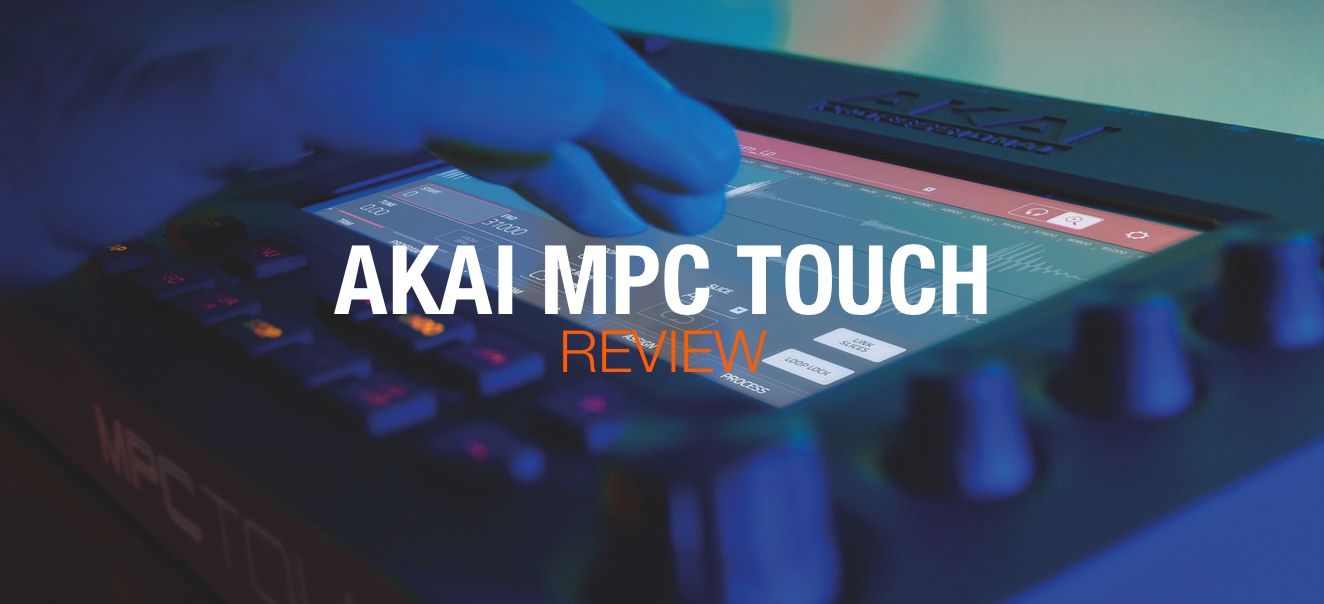 Review: AKAI Pro MPC Touch