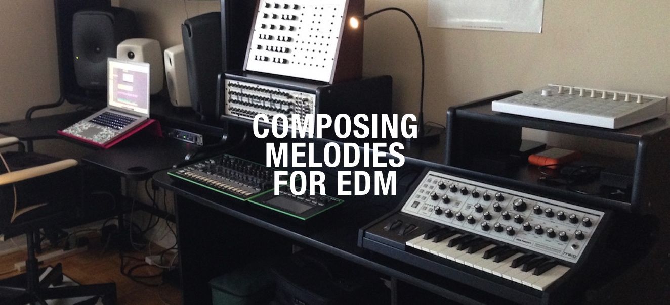 5 Essential Tips for Composing Melodies for EDM