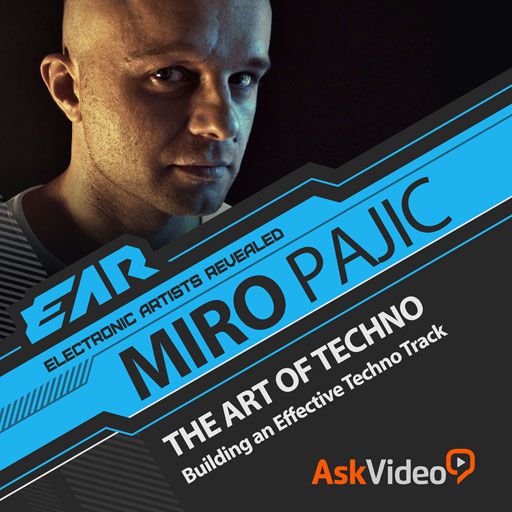 EAR 102: Miro Pajic: The Art of Techno