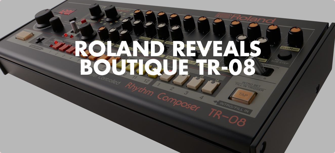 Roland Announces New 808, Boutique TR-08 Rhythm Composer