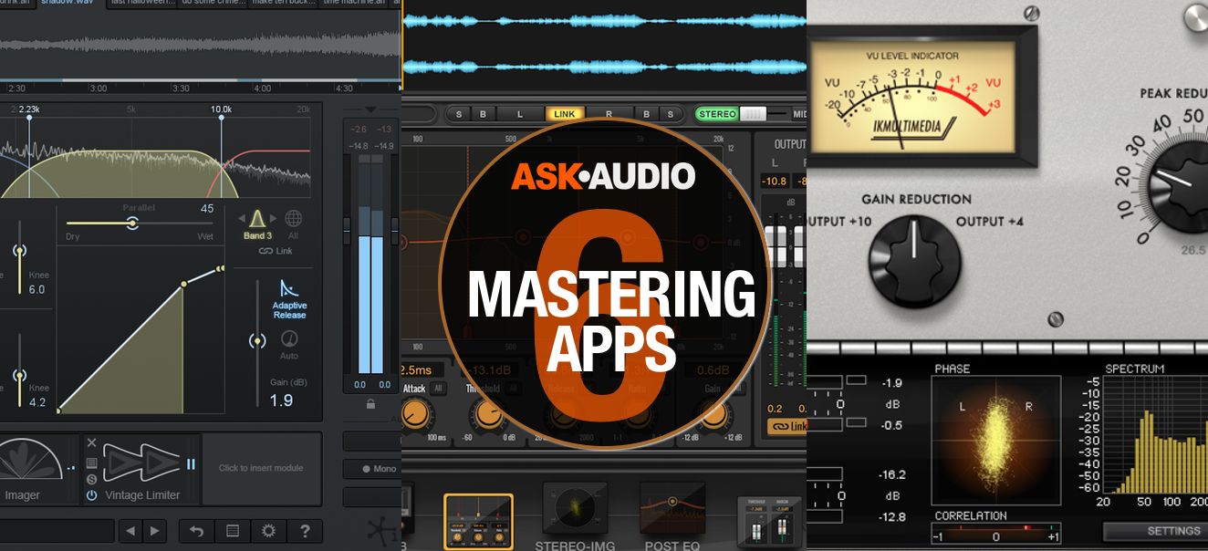 6 Mastering Apps All Producers Should Consider Ask Audio