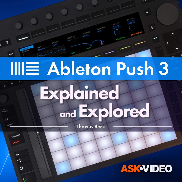 Ableton Push 3 Explained and Explored Course