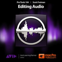 Pro Tools 104 - Editing Audio