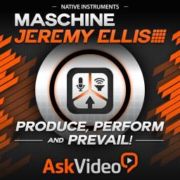 NI Maschine - Jeremy Ellis - Produce, Perform & Prevail.