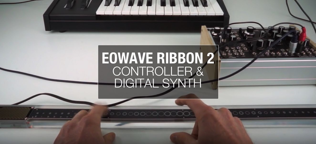 Review: Eowave Ribbon 2, 12-Bit Digital Synth & MIDI Controller