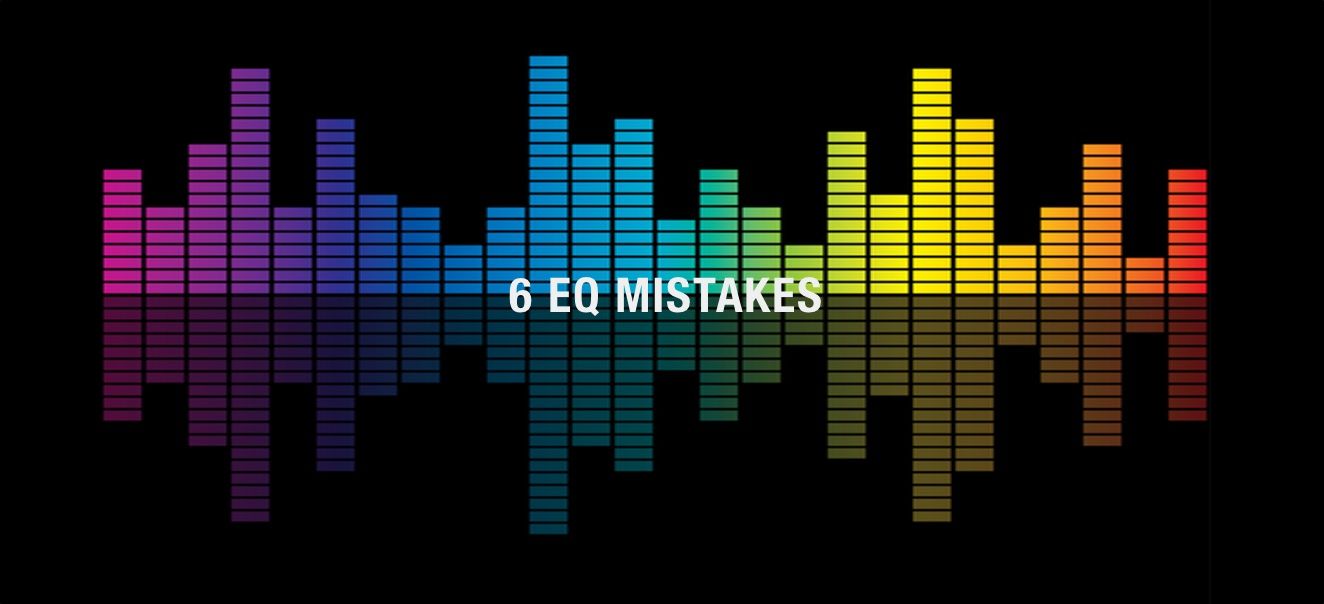 6 Mistakes to Avoid When Mixing with EQ : Ask.Audio