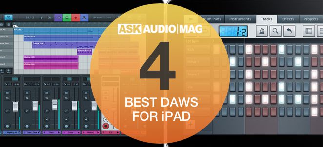 The Top 4 DAWs for iPad Today 