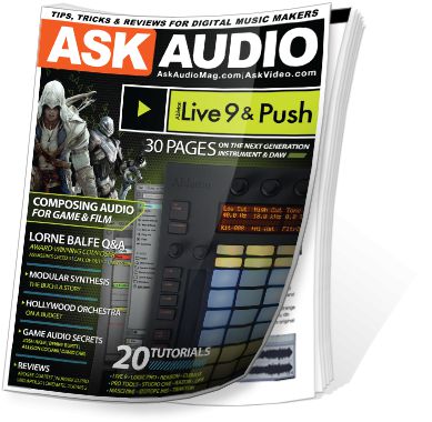 AskAudio Magazine - the best printed resource for digital musicians, producers & DJs