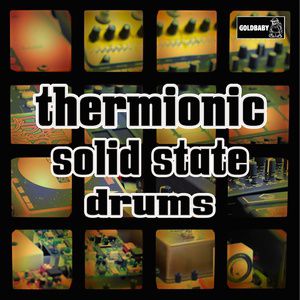 Thermionic Solid State Drums by Goldbaby